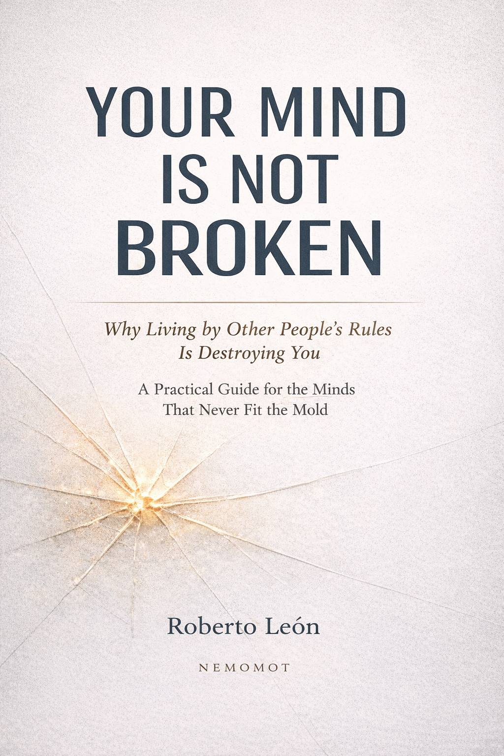 Your Mind Is Not Broken